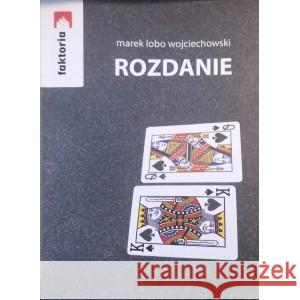 Rozdanie Marek lobo Wojciechowski 9788361381594