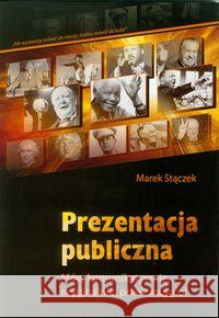 Prezentacja publiczna. Mów komunikatywnie... Stączek Marek 9788361485056 EdisonTeam.pl