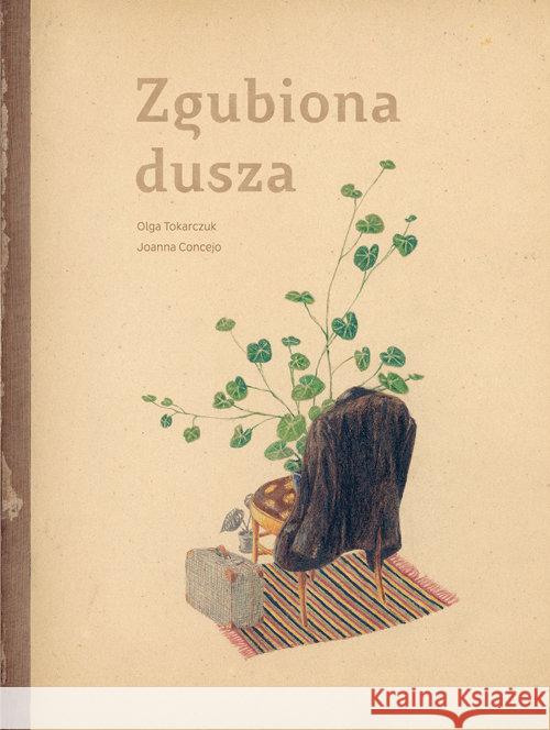 Zgubiona dusza Tokarczuk Olga Concejo Joanna 9788361488743 Format