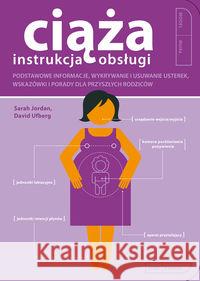 Instrukcja obsługi. Ciąża Jordan Sarah Ufberg David 9788361524427