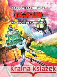 Tajfun Na tropie skorpiona Raczkiewicz Tadeusz 9788361596257