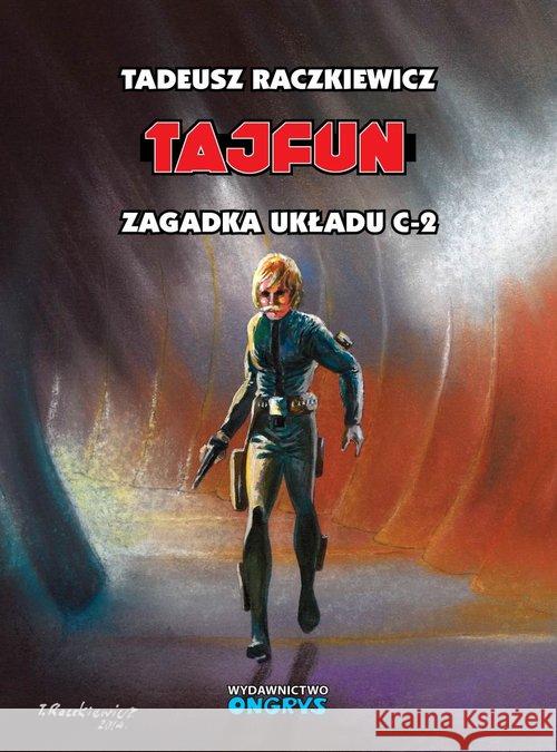 Tajfun Zagadka układu C-2 Raczkiewicz Tadeusz 9788361596486