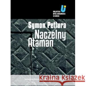 Naczelny Ataman PETLURA SYMON 9788361617112