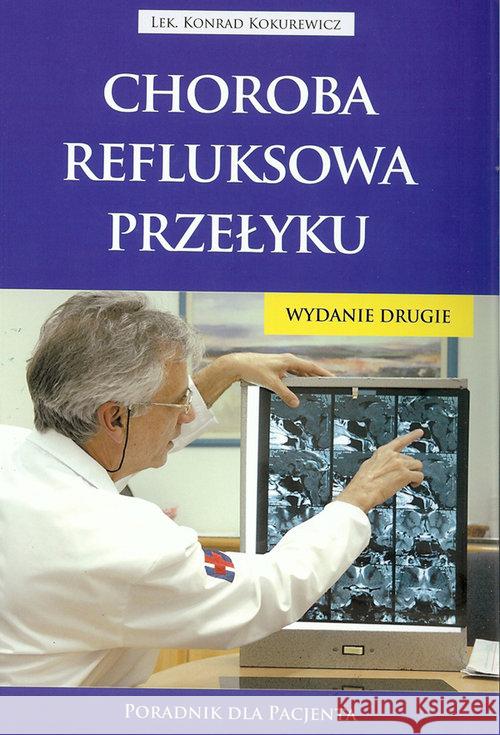 Choroba refluksowa przełyku Kokurewicz Konrad 9788361744443