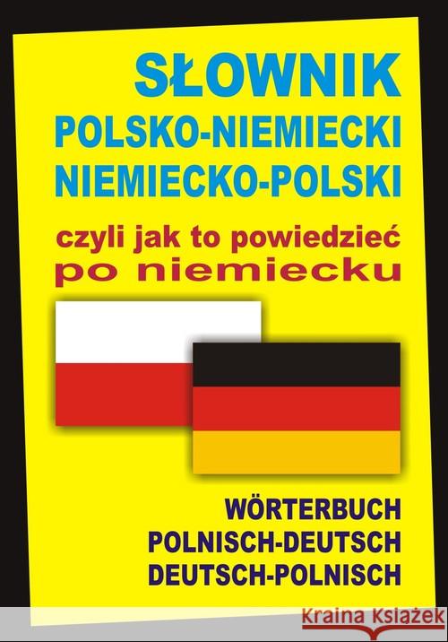 Słownik polsko-niemiecki niemiecko-polski czyli... Alisch Aleksander Marchwica Barbara 9788361800194 Level Trading