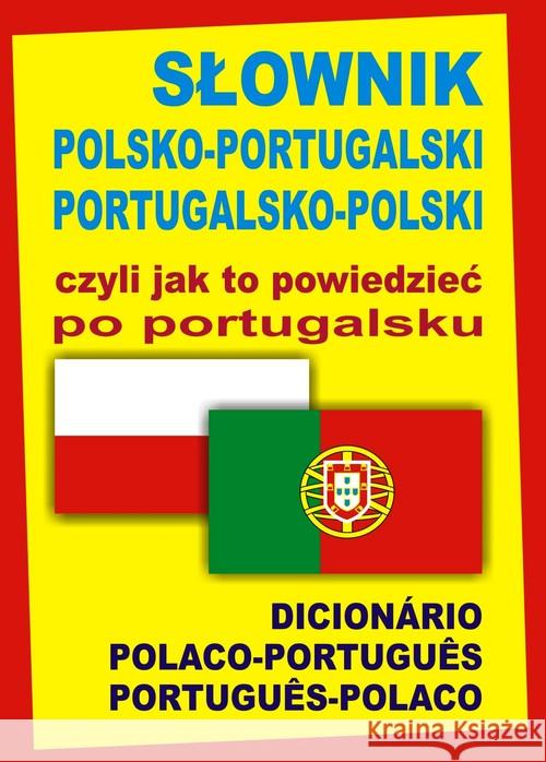 Słownik polsko-portugalski port-pol czyli jak to.. Wąs-Martins Ana Isabel Świda Monika 9788361800354