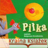 Piłka BAJKA Strzałkowska Małgorzata 9788361824060 Bajka