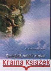 Pamiętnik Anioła Stróża Ks. Guillaume Chardon 9788361881889