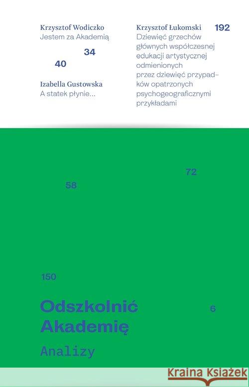 Odszkolnić Akademię Praca Zbiorowa 9788361886730 Galeria Miejska Arsenał