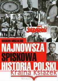 Najnowsza spiskowa historia Polski Miszalski Marian 9788361935018 3S Media