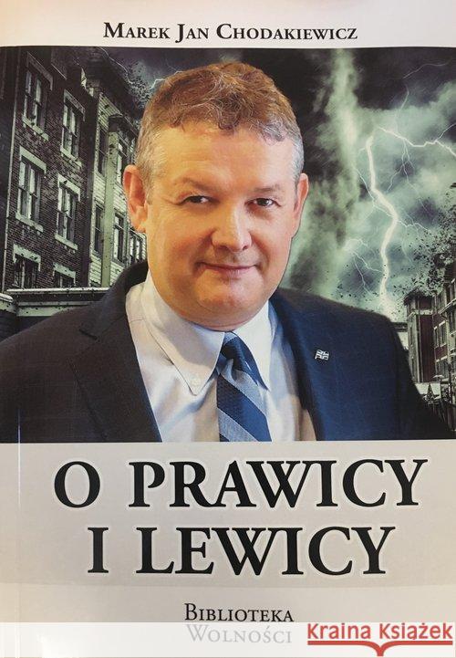 O prawicy i lewicy Chodakiewicz Marek Jan 9788361935872