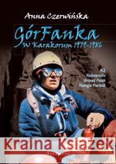 GórFanka w Karakorum Anna Czerwińska 9788361968412