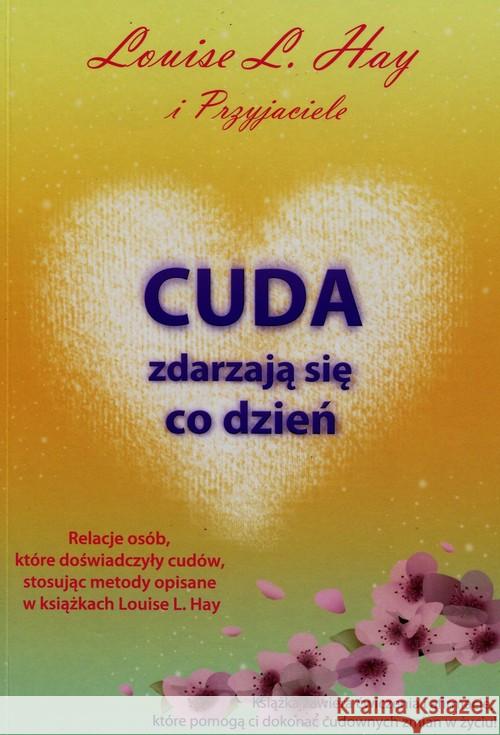 Cuda zdarzają się co dzień Hay Louise L. 9788361987444 Medium