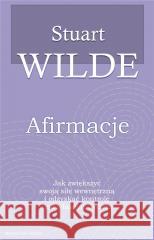 Afirmacje Stuart Wilde 9788361987543