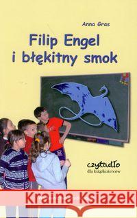 Filip Engel i błękitny smok Gras Anna 9788362007202