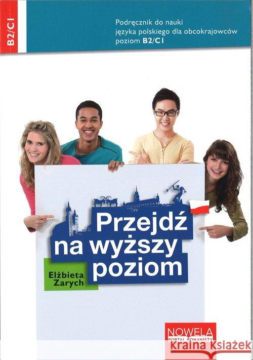 Przejdź na wyższy poziom B2/C1 NOWELA Zarych Elżbieta 9788362008414 Nowela