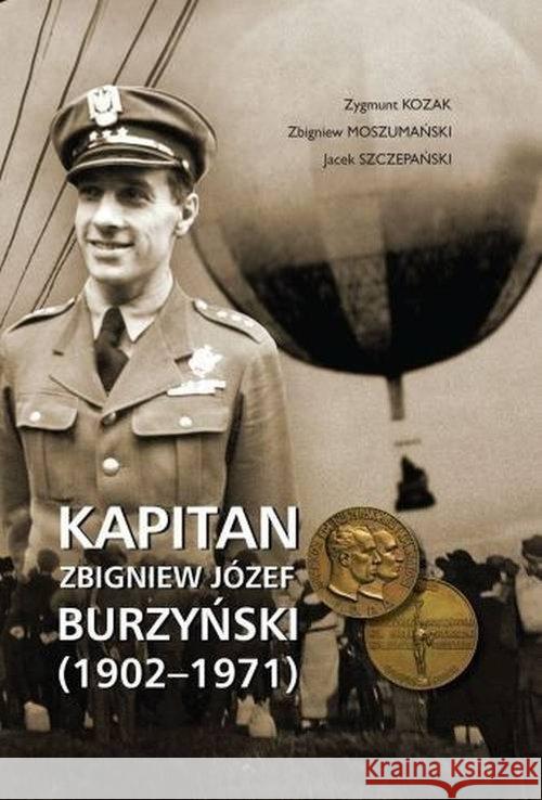 Kapitan Zbigniew Józef Burzyński (1902-1971) Kozak Zygmunt Moszumański Zbigniew Szczepański Jacek 9788362046164 Ze Słownikiem
