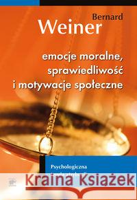 Emocje moralne, sprawiedliwość i motywacje społ. Weiner Bernard 9788362122233