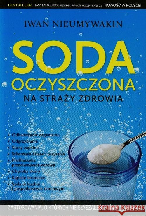 Soda oczyszczona na straży zdrowia Nieumywakin Iwan 9788362185153