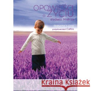 Opowieści o życiu Śladami mistrza LUCIO ROBERTO 9788362402502