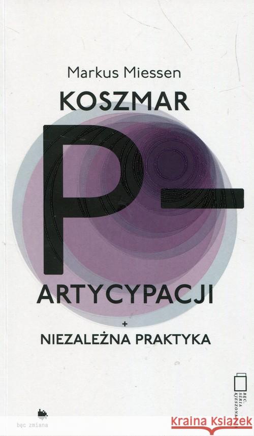 Koszmar partycypacji Miessen Markus 9788362418626