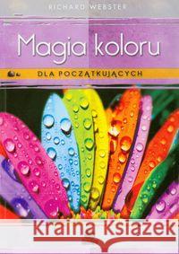 Magia koloru dla początkujących Webster Richard 9788362476176