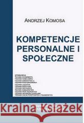 Kompetencje personalne i społeczne EKONOMIK Andrzej Komosa 9788362481163