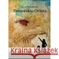 Pomorskie Orlęta Gołaszewski Zenon 9788362586561 Triglav