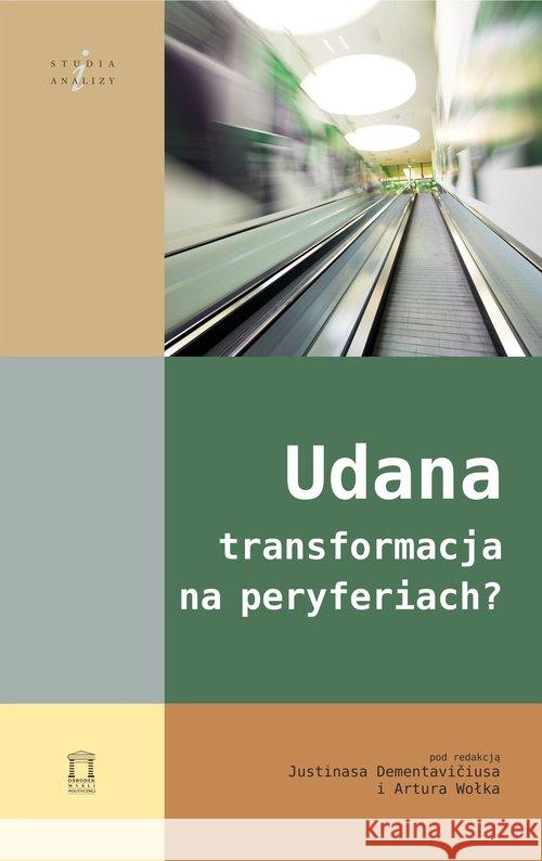 Udana transformacja na peryferiach?  9788362628766 Ośrodek Myśli Politycznej