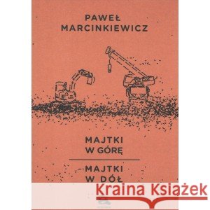 Majtki w górę Majtki w dół MARCINKIEWICZ PAWEŁ 9788362733262