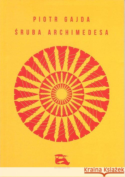 Śruba Archimedesa Gajda Piotr 9788362733958