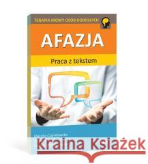 Afazja. Praca z tekstem Mariola Czarnkowska, Anna Lipa, Paulina Wójcik-To 9788362739875