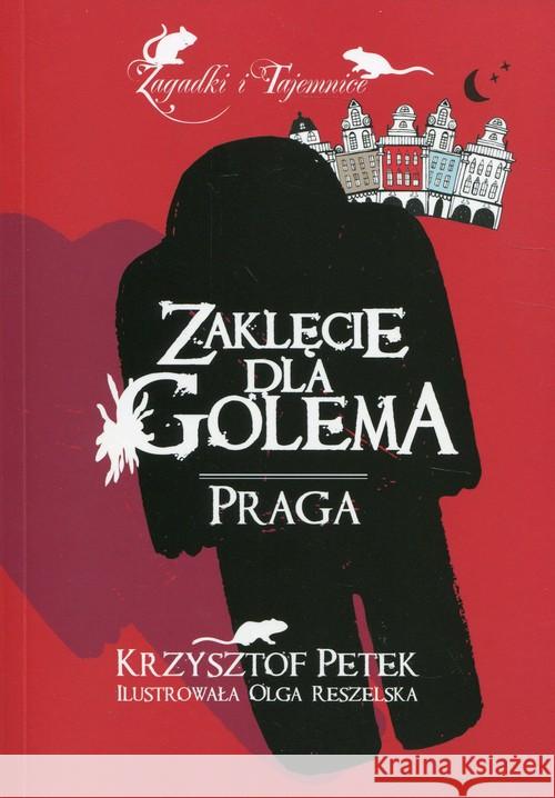 Zaklęcie dla Golema. Praga Petek Krzysztof 9788362754083