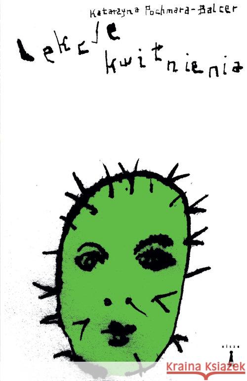 Lekcje kwitnienia Pochmara-Balcer Katarzyna 9788362795796 Nisza