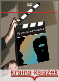 Wychowanie seksualne (+ DVD) Strugacz Agnieszka 9788362797523 Lissner Studio