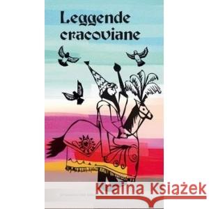 Legendy krakowskie. Wersja włoska Anna Majorczyk 9788362836574