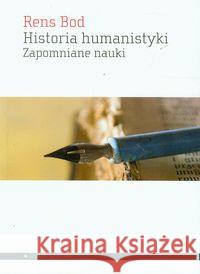 Historia humanistyki. Zapomniane nauki Bod Rens 9788362858439