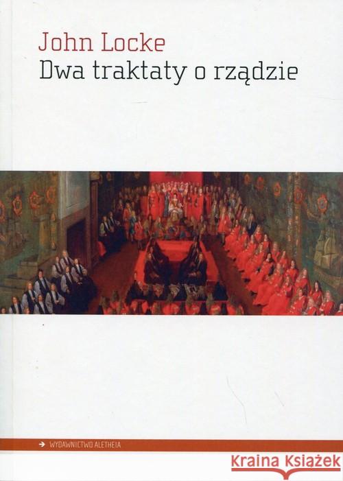 Dwa traktaty o rządzie Locke John 9788362858798 Aletheia