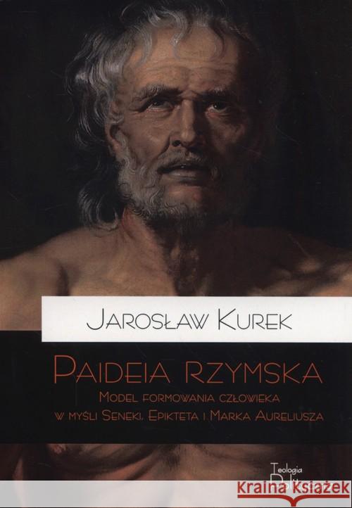 Paideia rzymska Kurek Jarosław 9788362884018