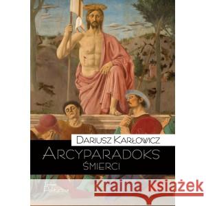 Arcyparadoks śmierci KARŁOWICZ DARIUSZ 9788362884759