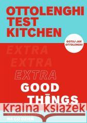 Ottolenghi test kitchen. Extra Good Things Yotam Ottolenghi 9788362903764