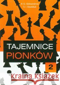 Tajemnice pionków 2 Aleksandrow A.G. Dawidiuk S.I. 9788362908264 Penelopa