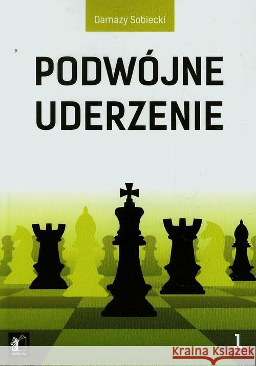 Podwójne uderzenie Sobiecki Damazy 9788362908370 Penelopa