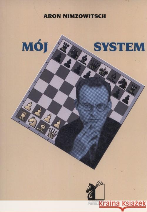 Mój system Nimzowitsch Aron 9788362908936