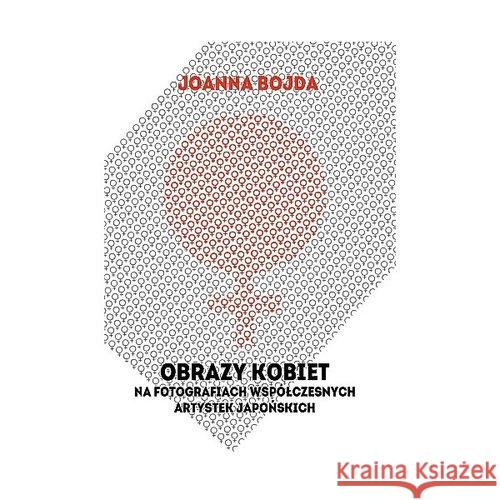 Obrazy kobiet na fotografiach Bojda Joanna 9788362945290 Kirin