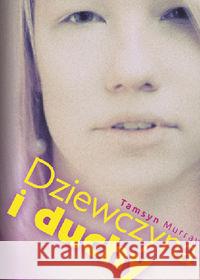 Dziewczyna i duchy Murray Tamsyn 9788362955558