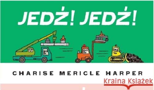 Jedź! Jedź! Stój! Harper Charise Mericle 9788362965571