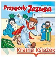 Przygody Jezusa - Paulistki Claudia Milani 9788362985579