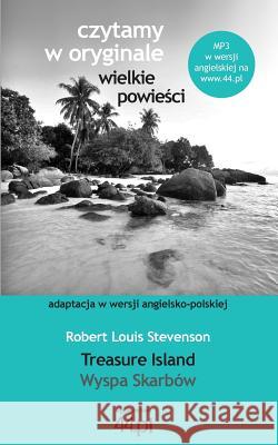 Wyspa Skarbów. Treasure Island Stevenson, Robert Louis 9788363035631 Wydawnictwo 44.pl