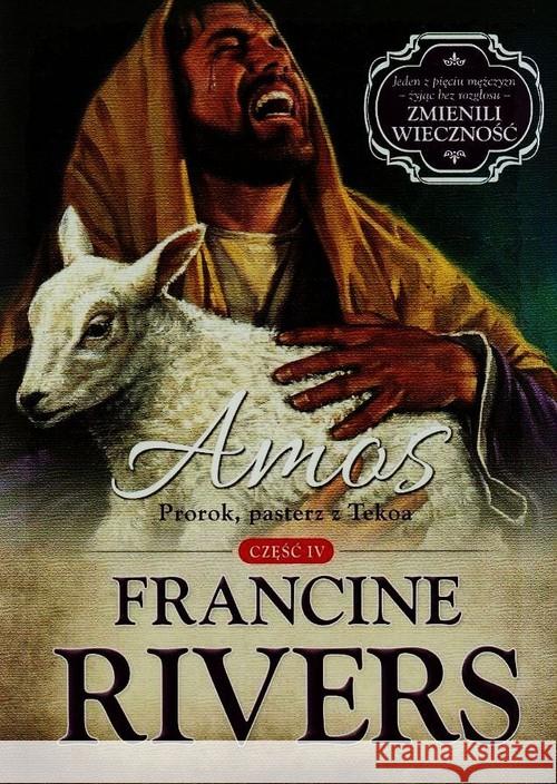 Amos. Prorok, pasterz z Tekoa cz.4 Rivers Francine 9788363097363 Bogulandia